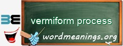 WordMeaning blackboard for vermiform process